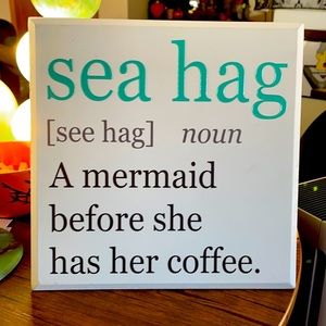 Sea Hag mermaid definition wall / table decor sign